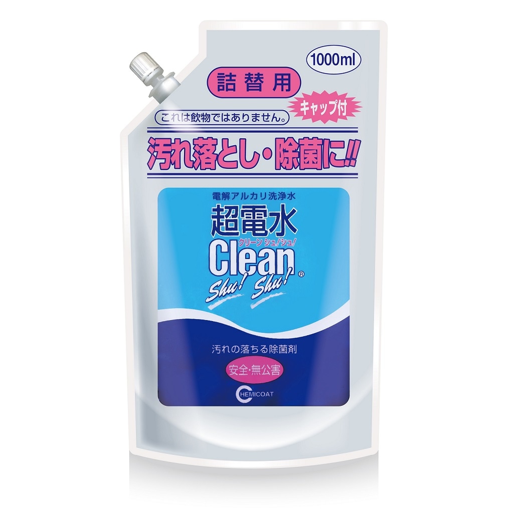 超電水クリーンシュ！シュ！ 詰替用 1000ml
